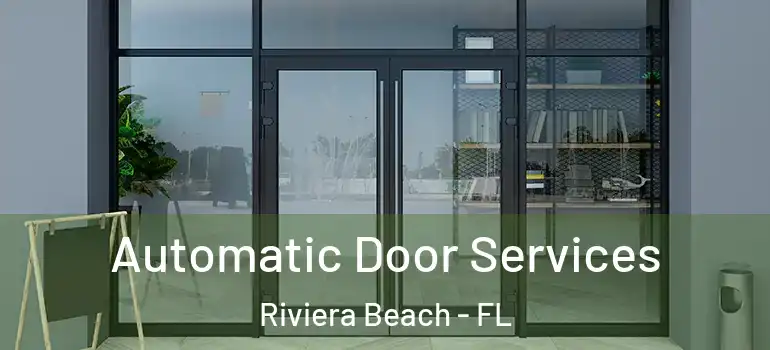  Automatic Door Services Riviera Beach - FL