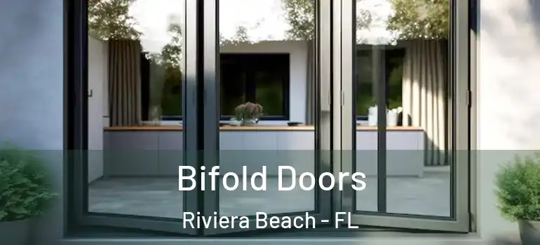  Bifold Doors Riviera Beach - FL