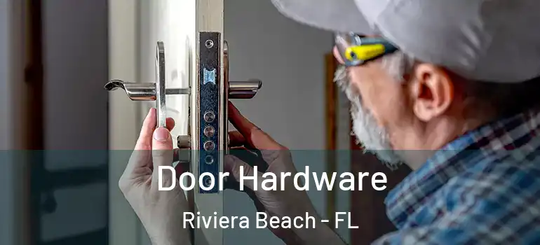  Door Hardware Riviera Beach - FL