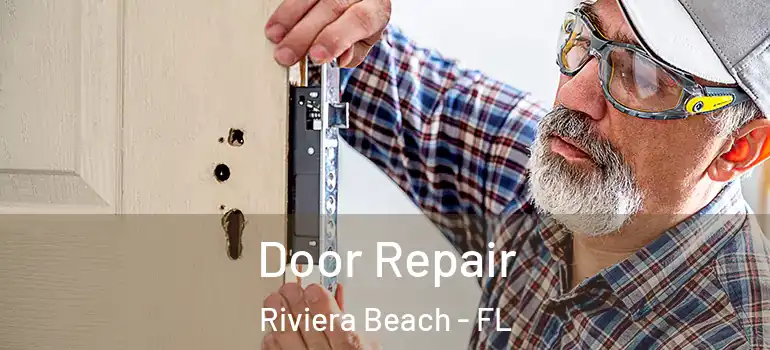  Door Repair Riviera Beach - FL
