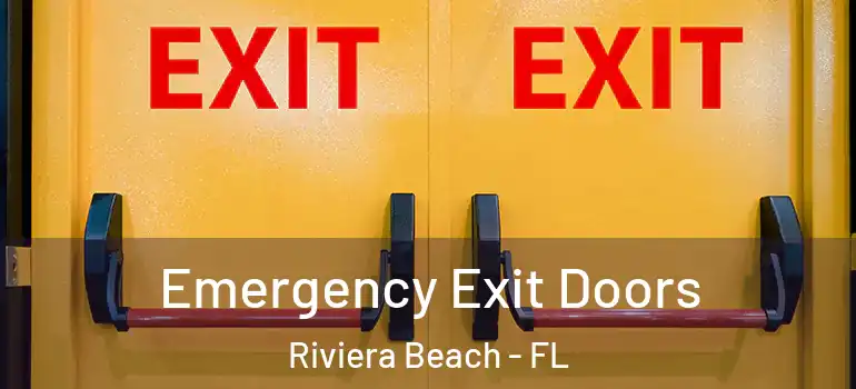  Emergency Exit Doors Riviera Beach - FL