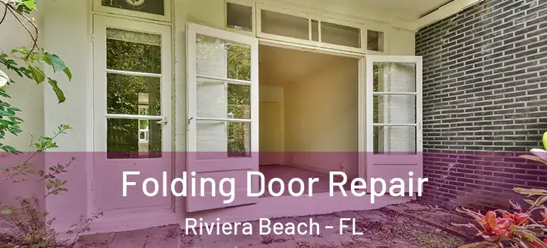  Folding Door Repair Riviera Beach - FL