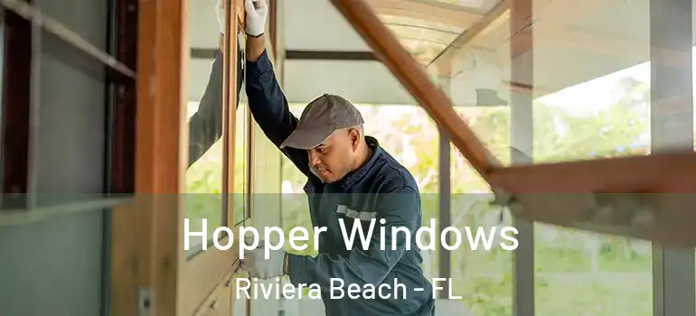  Hopper Windows Riviera Beach - FL