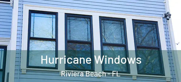  Hurricane Windows Riviera Beach - FL
