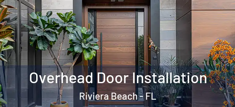  Overhead Door Installation Riviera Beach - FL