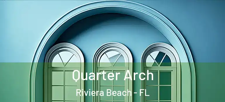  Quarter Arch Riviera Beach - FL