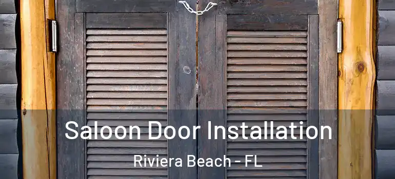  Saloon Door Installation Riviera Beach - FL