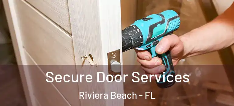  Secure Door Services Riviera Beach - FL