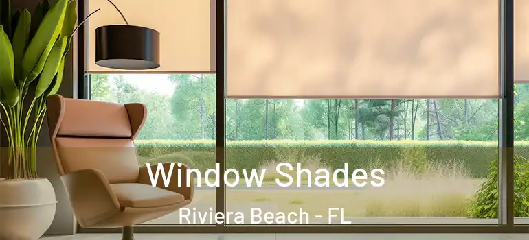  Window Shades Riviera Beach - FL