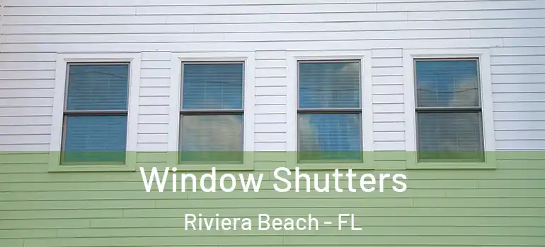  Window Shutters Riviera Beach - FL